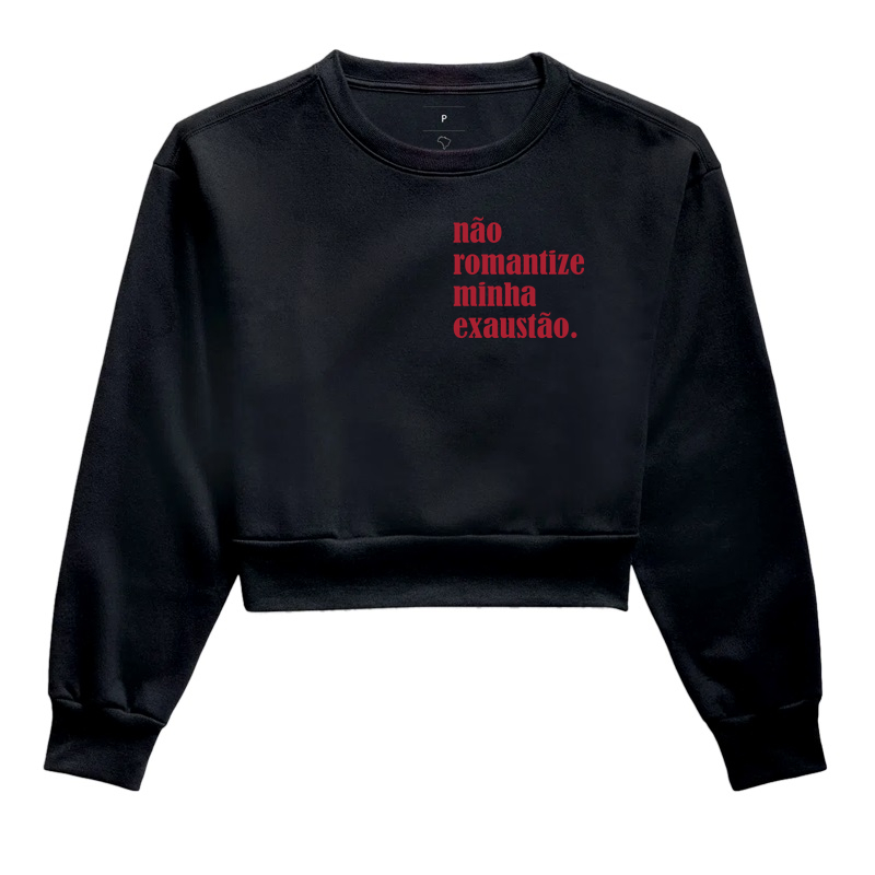 Camiseta Não Romantize Minha Exaustão