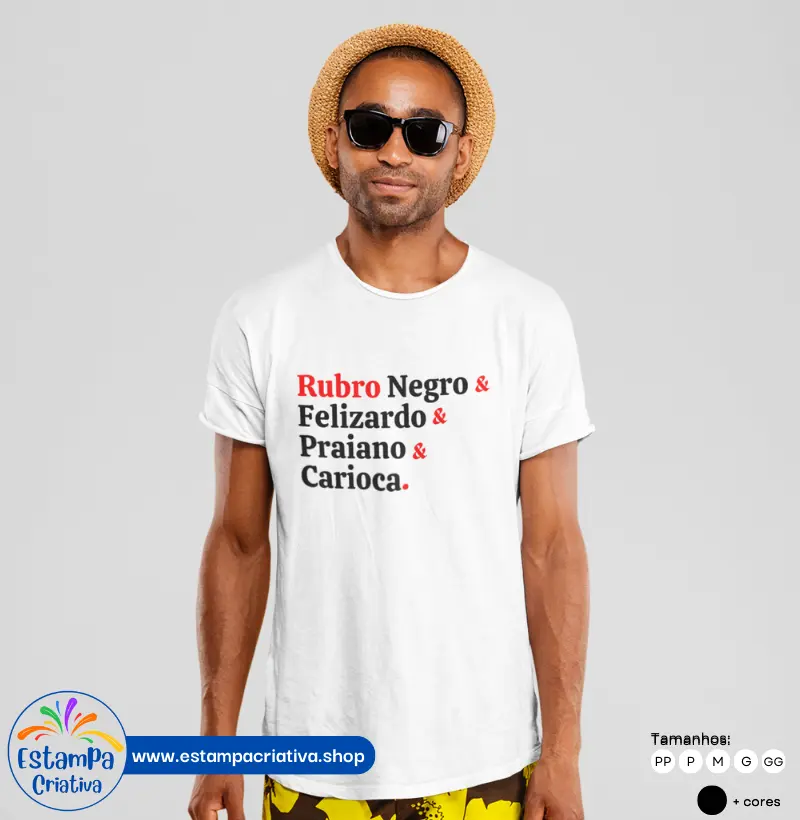 Camiseta Masculina "Rubro Negro & Felizardo & Praiano & Carioca"