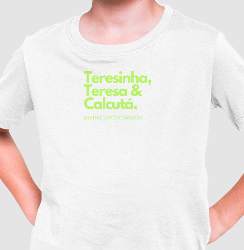 Teresinha, Teresa & Calcutá - Minhas intercessoras