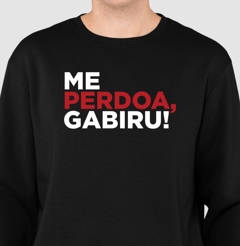 Moletom Me Perdoa, Gabiru!