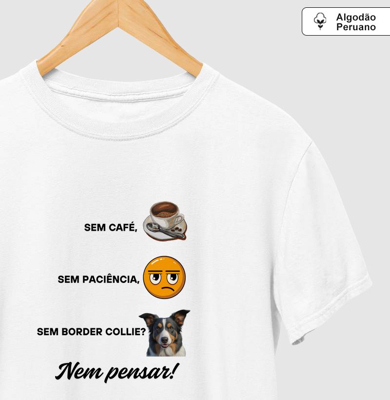 Sem café! Sem paciência! Sem Border Collie? Nem pensar.