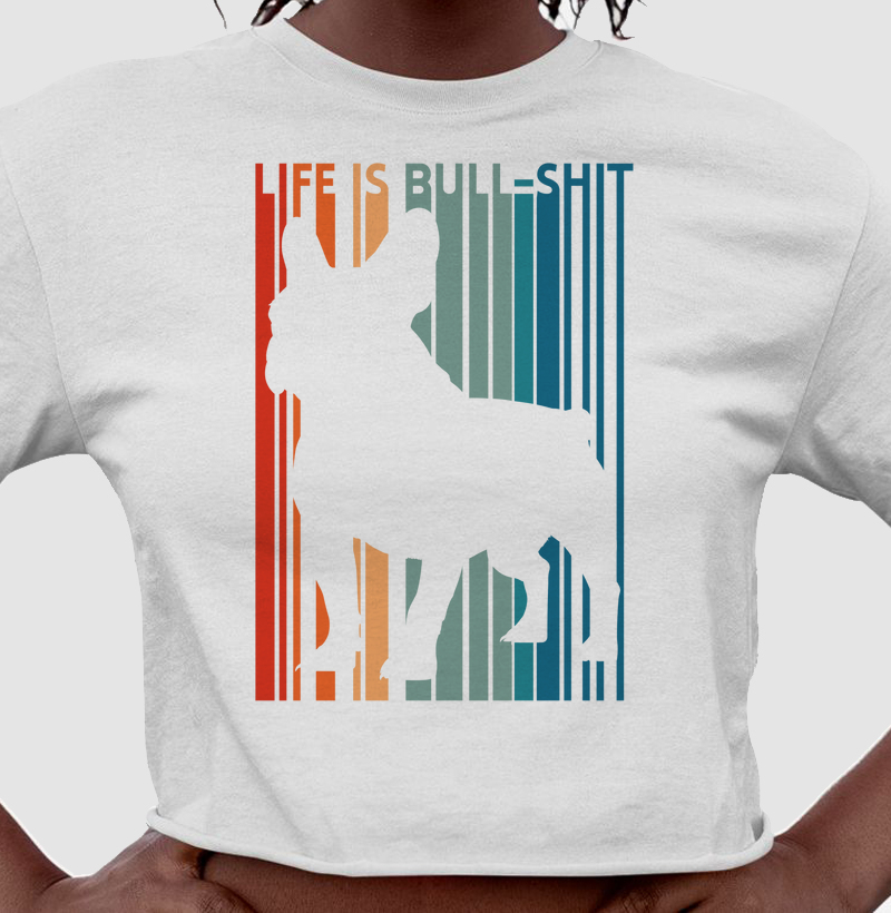 LIFE IS BULL-SHIT