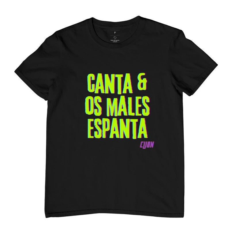 camiseta canta e os males espanta