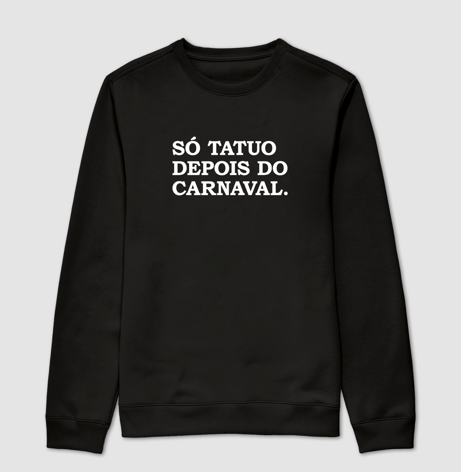 Só tatuo depois do carnaval.