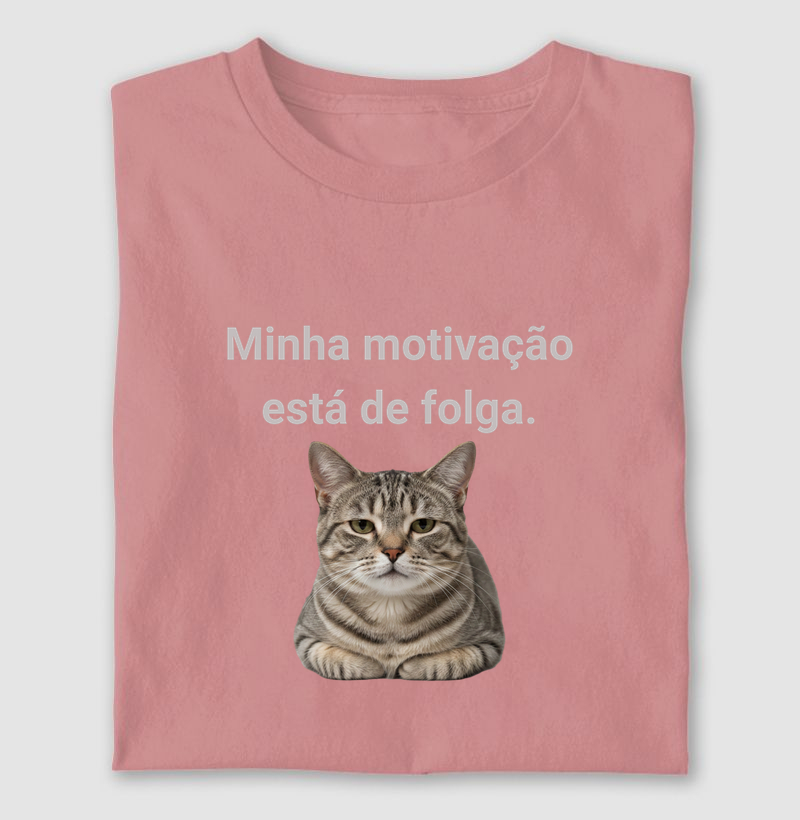 Minha motivação está de folga.