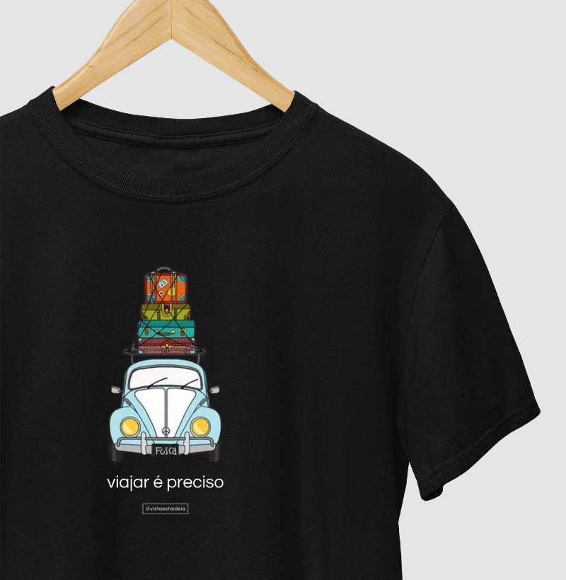 Camiseta Viajar é preciso