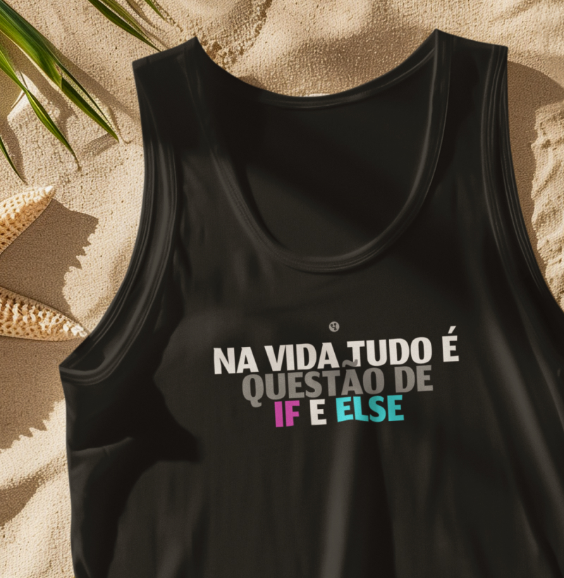 Na Vida Tudo é Questão de If e Else