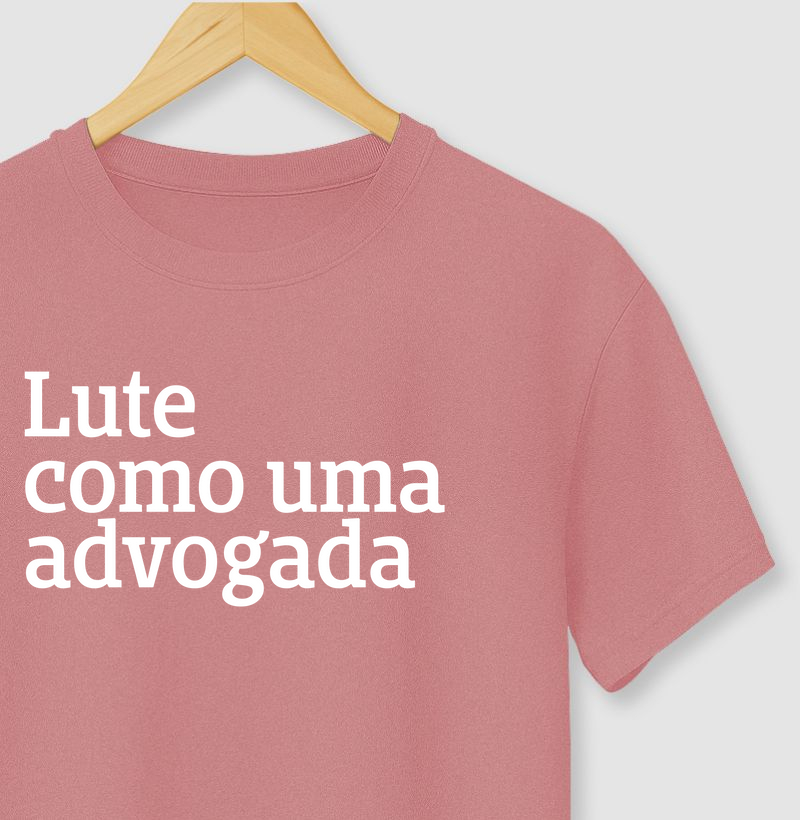 Lute como uma Advogada