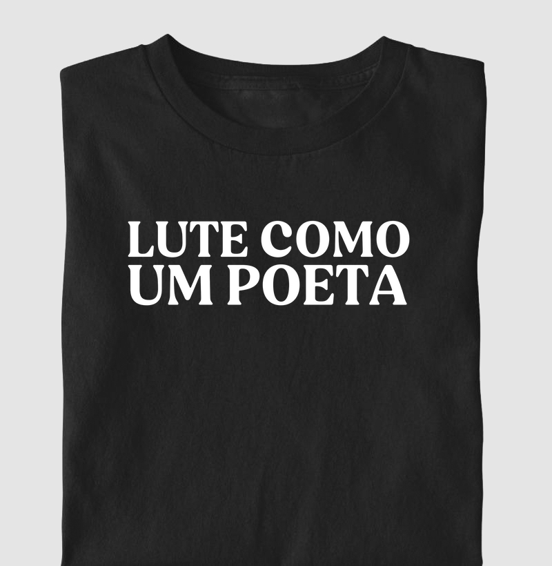 Lute como um poeta