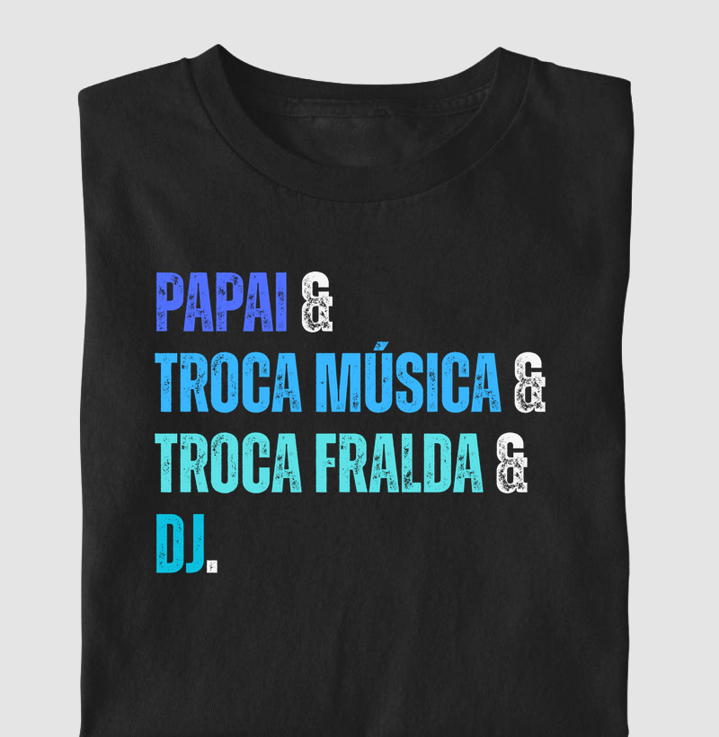 Papai DJ, troca música, troca fralda