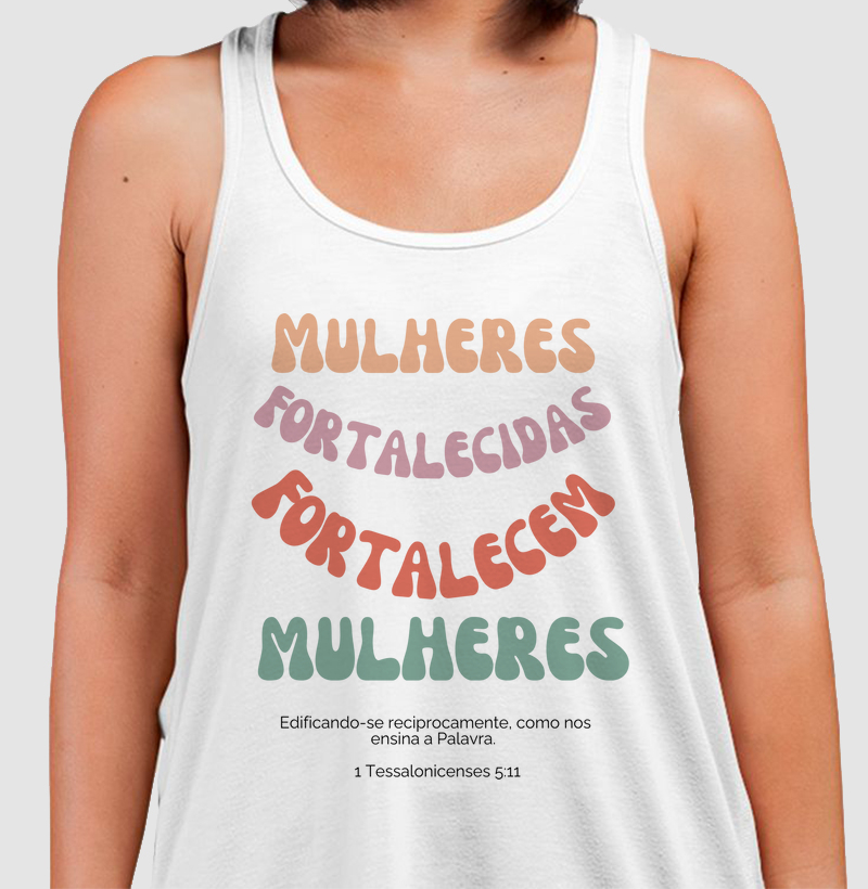 Mulheres Fortalecidas Fortalecem Mulheres – Juntas no propósito, firmes na fé