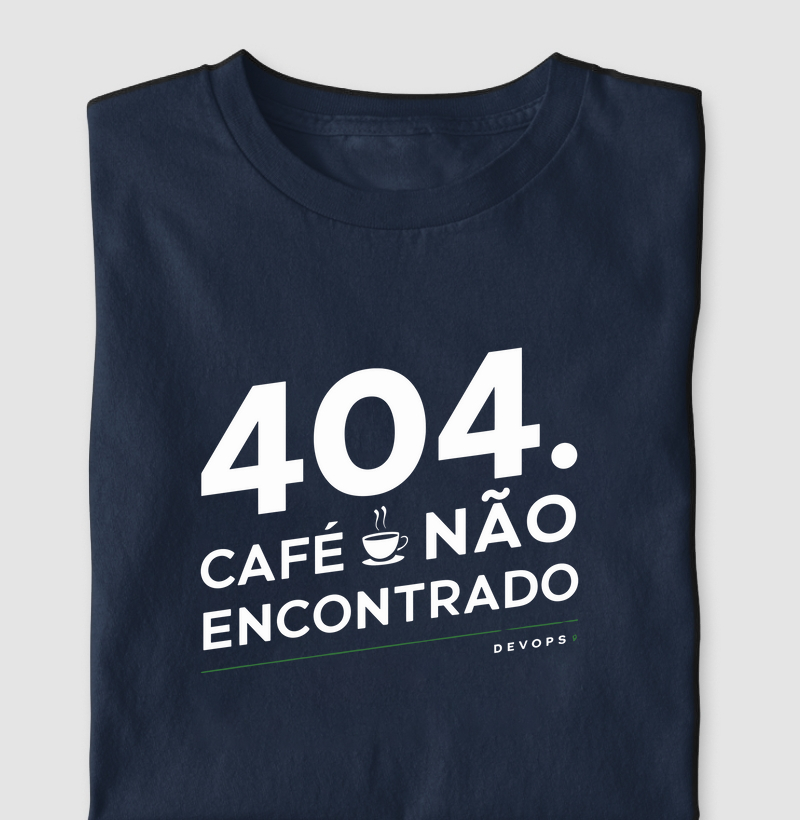 Camiseta "404 Café Não Encontrado" I