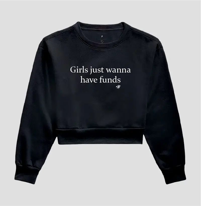 Girls Just Wanna Have Funds