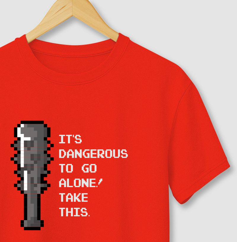 Dangerous to Go Alone – Think Tee