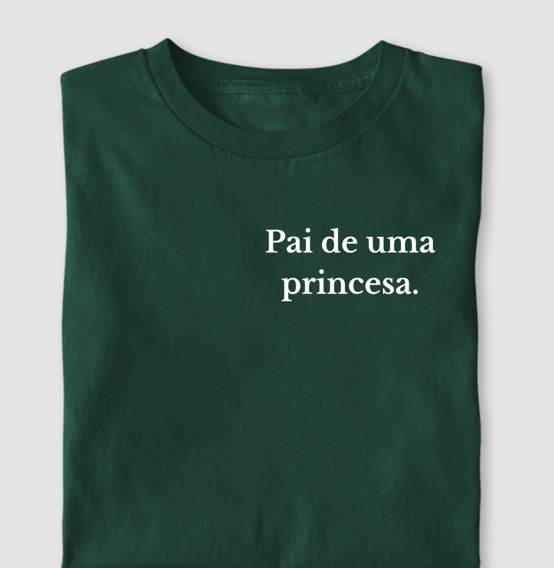 Pai de uma princesa.