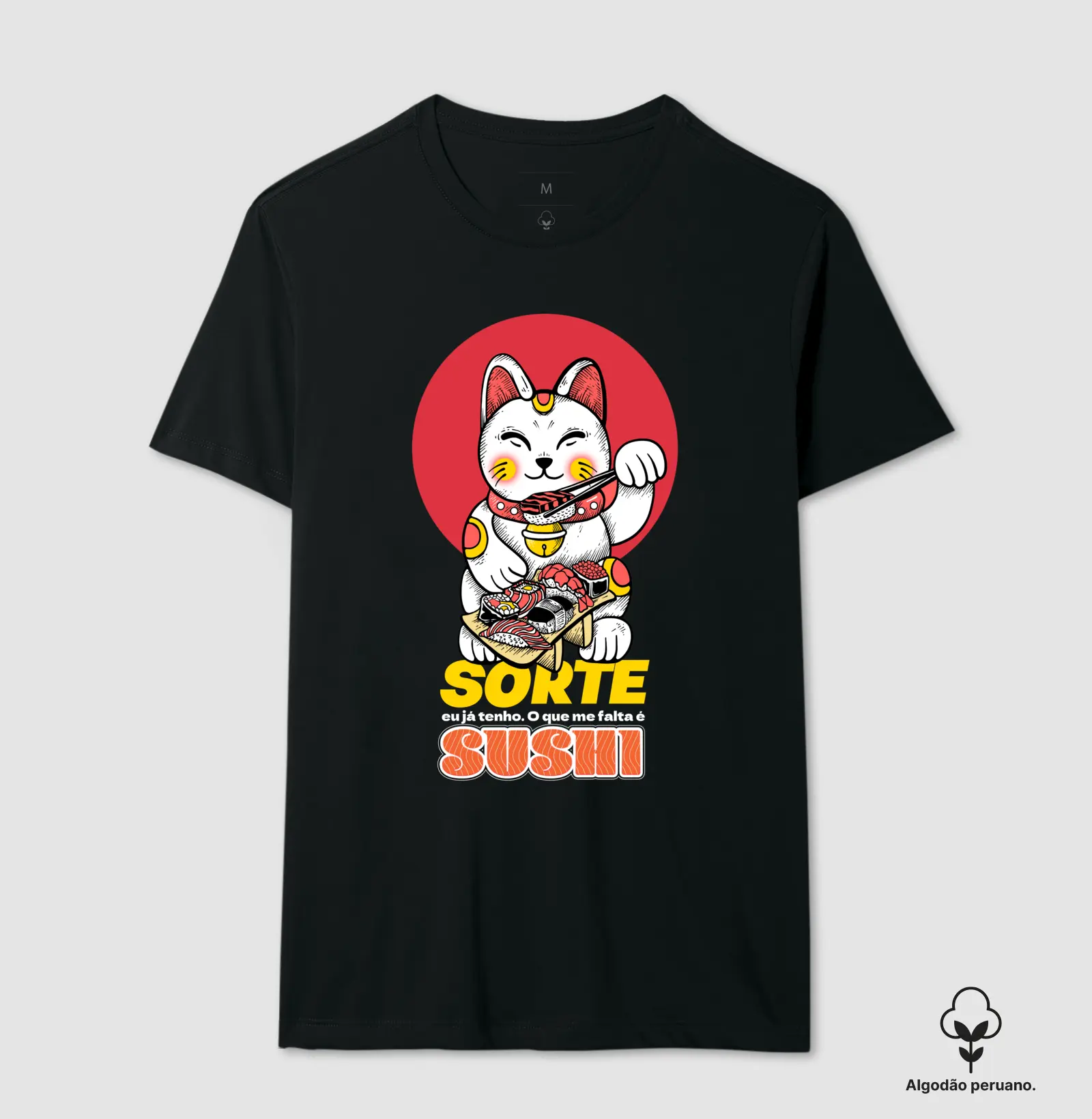 Sorte & Sushi ALGODÃO PERUANO
