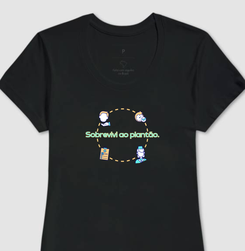 Camiseta 'Sobrevivi ao plantão'
