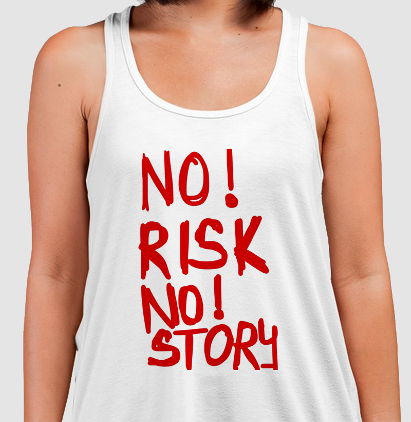 No risk, no story