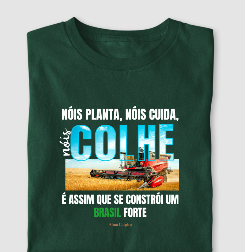 Nóis planta, nóis cuida, nóis colhe, é assim que se constrói um Brasil forte
