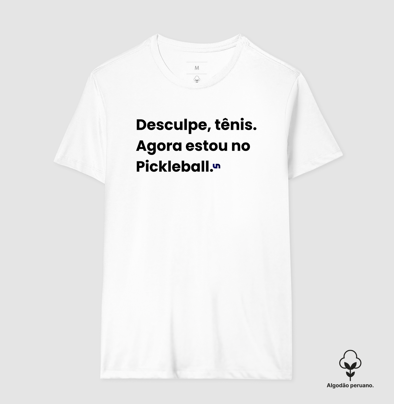 Desculpe, tênis. 
