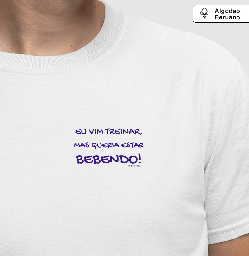 Eu vim treinar, mas queria estar bebendo!