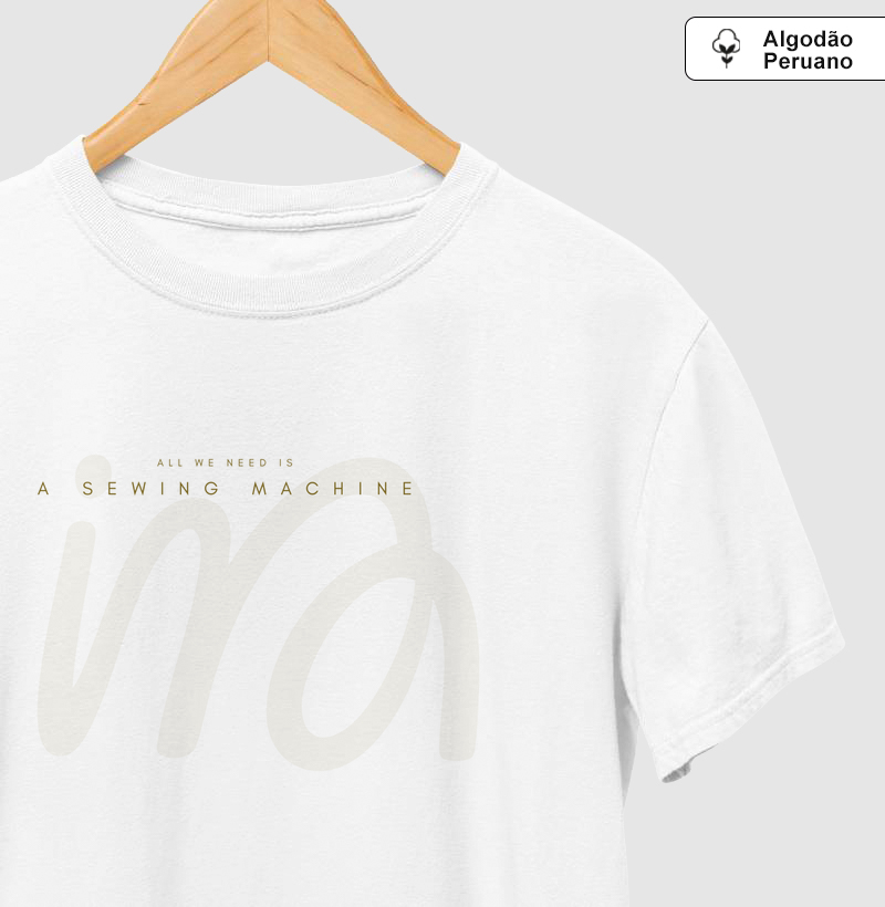 Camiseta All we need Algodão Peruano