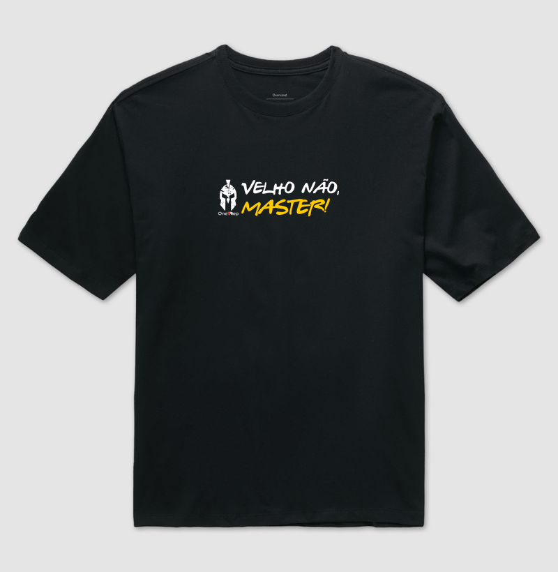 Oversized - Velho não, master! (Spartan)
