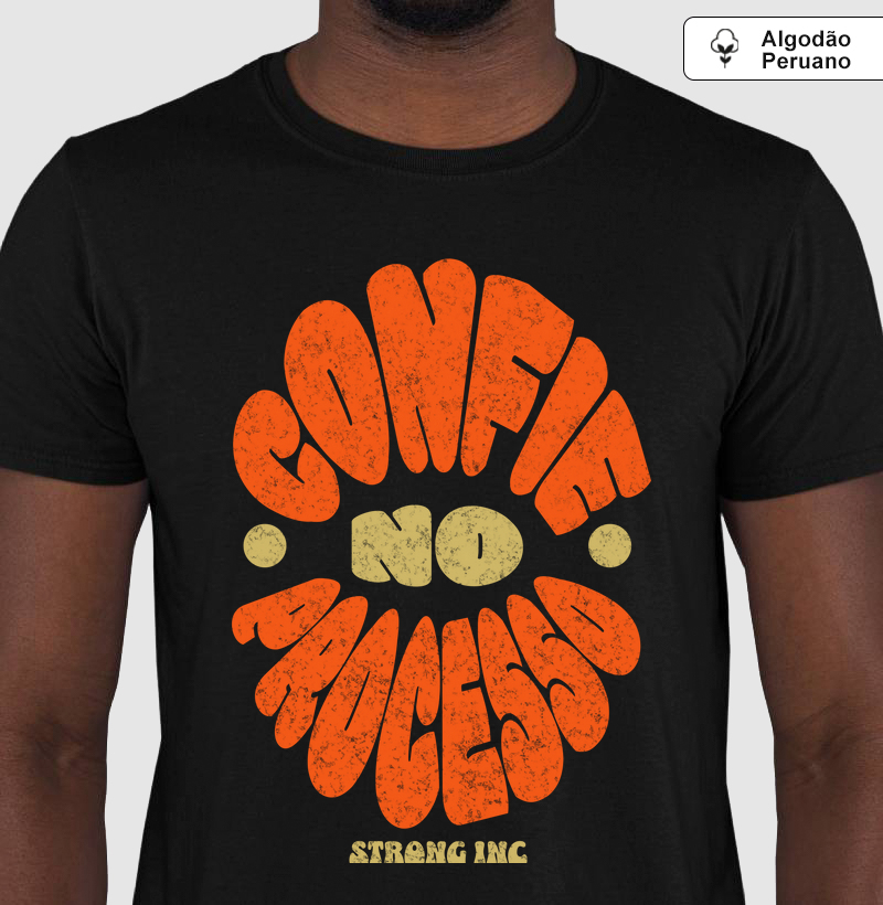 Camiseta Algodão Peruano Confie no Processo 
