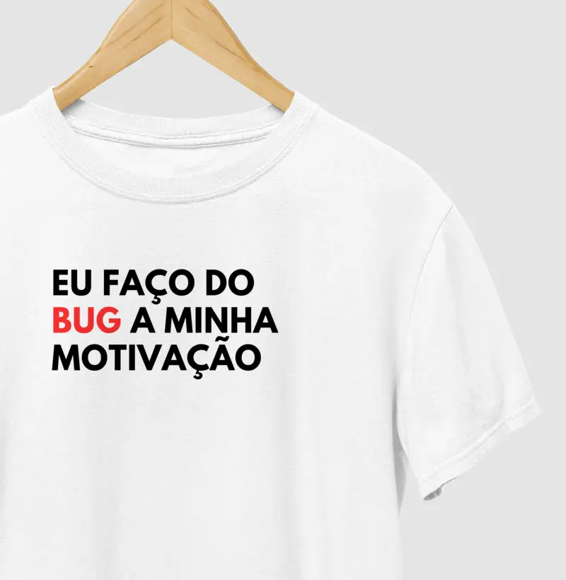 Eu faço do Bug...