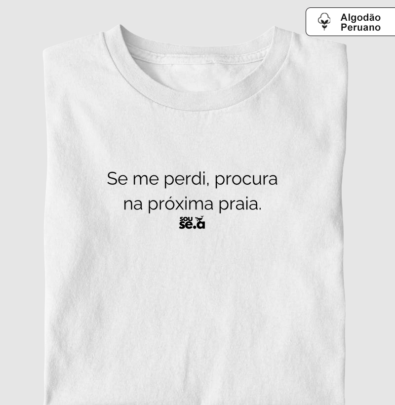 Se me perdi, procura na próxims praia.
