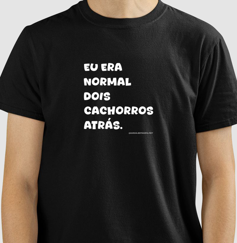 Eu Era Normal Dois Cachorros Atrás