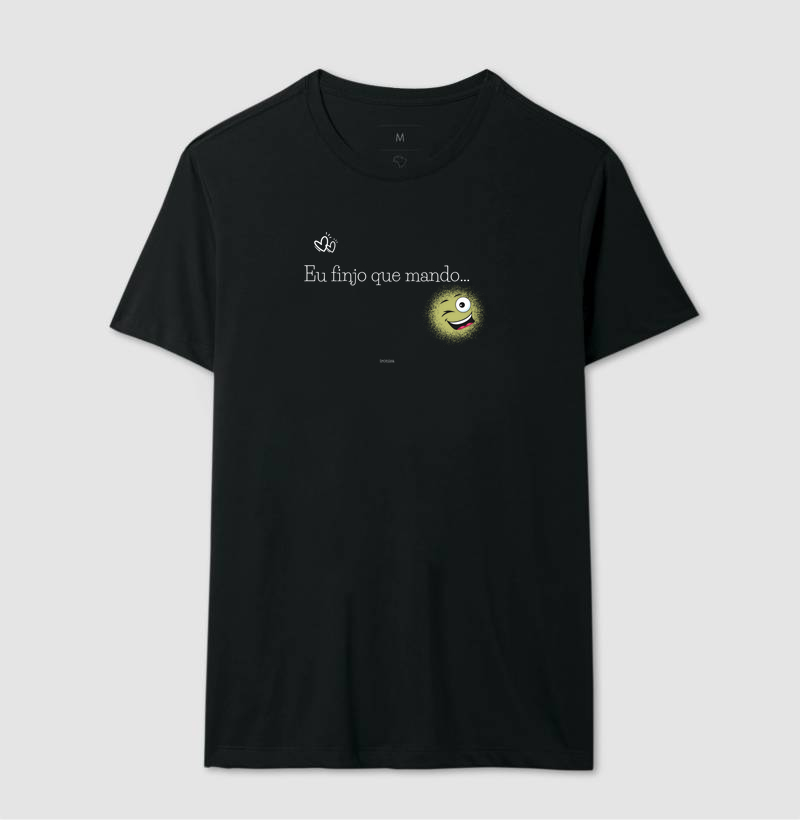 CAMISETA ESPECIAL COLEÇÃO AMOR NO CAOS :" EU FINJO QUE MANDO (ELE) "- " E EU DEIXO ELE ACREDITAR" ( ELA)