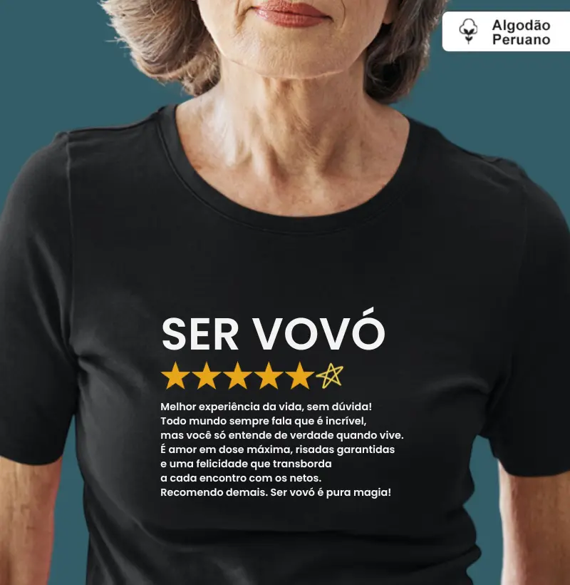 Ser Vovó: 5 estrelas, recomendo! (algodão peruano)