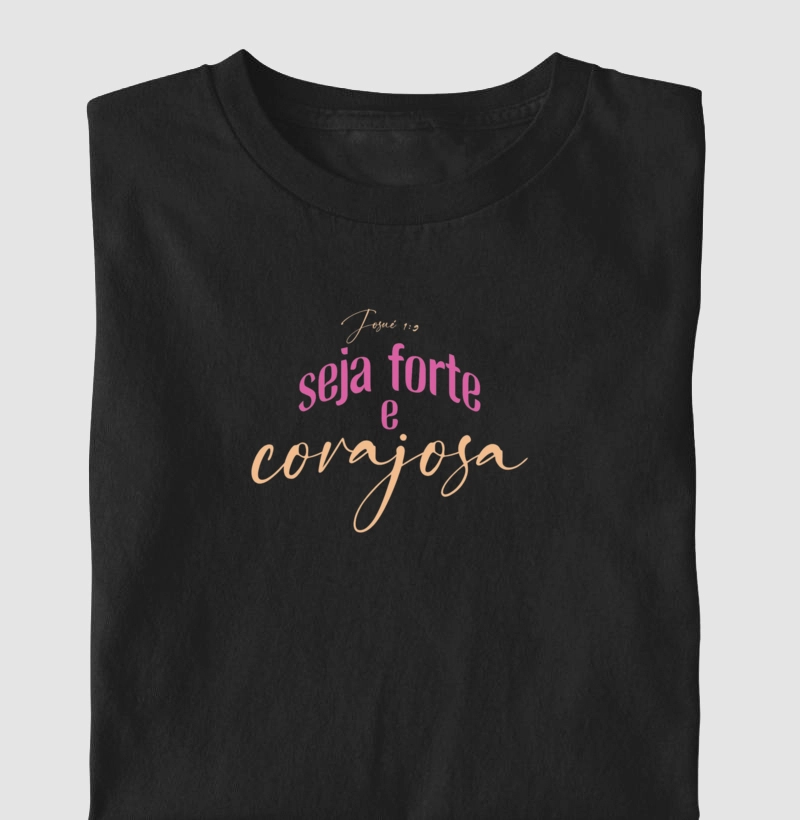 SEJA FORTE E CORAJOSA