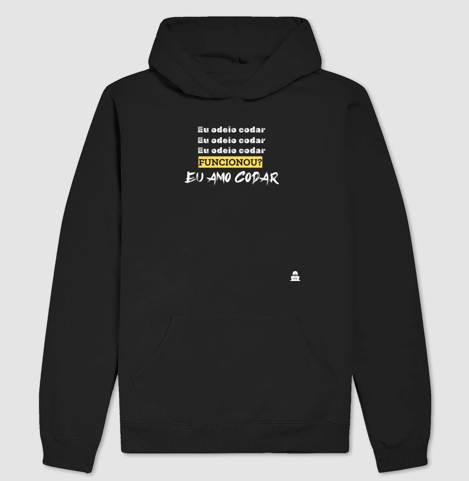 Eu odeio codar. Funcionou? Amo codar!