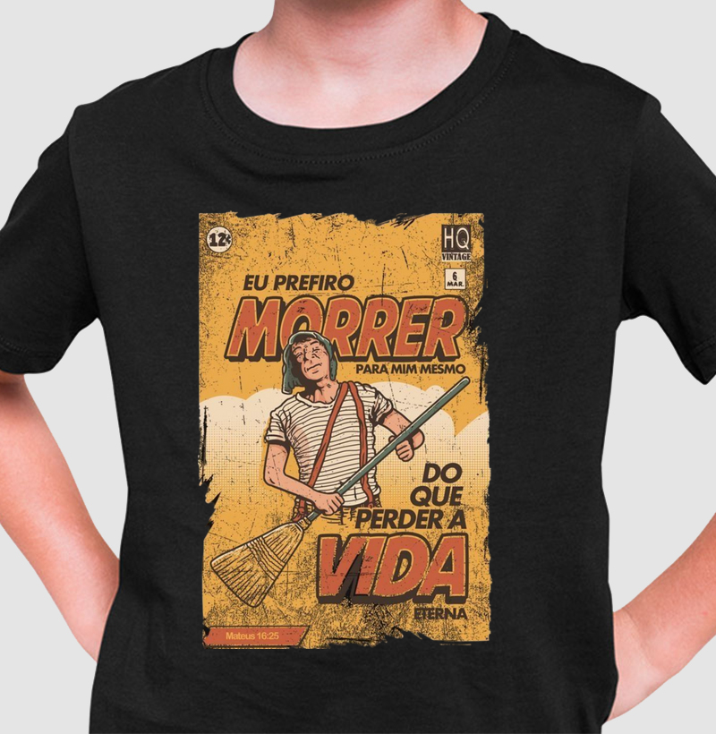 Camiseta Eu Prefiro Morrer Pra Mim Mesmo
