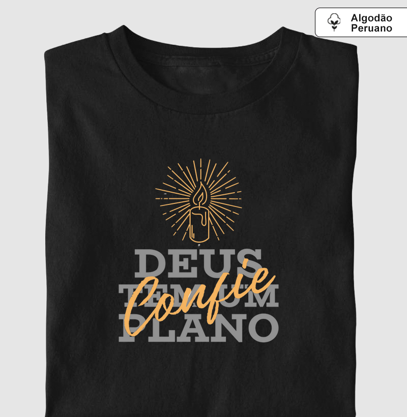 "Deus Tem Um Plano, Confie"