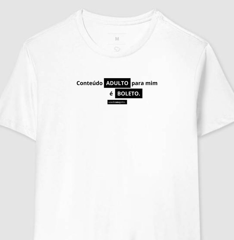 Conteúdo ADULTO para mim é BOLETO.