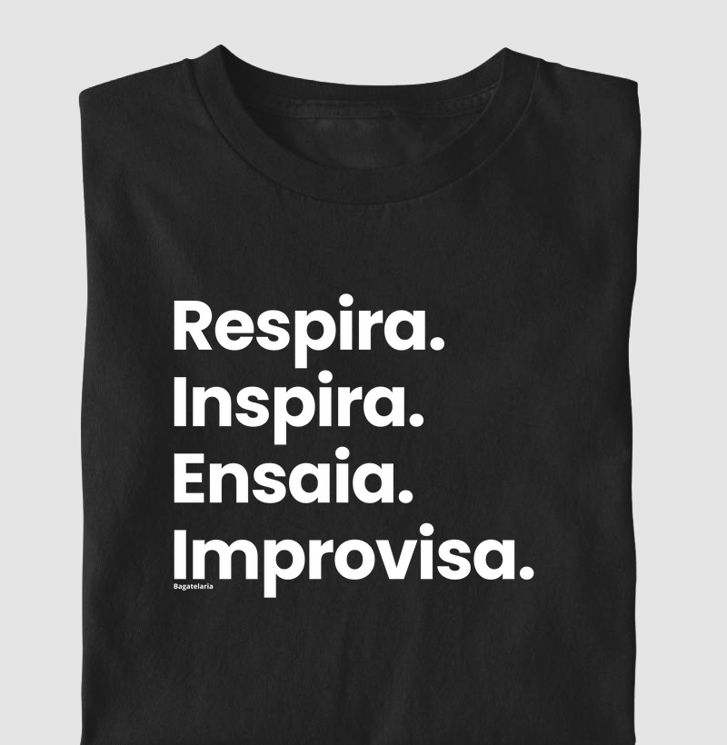 Respira, Inspira, Ensaia, Improvisa