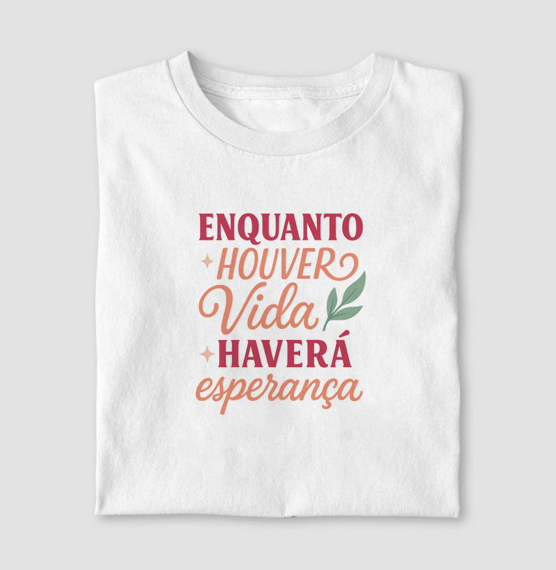 Enquanto houver vida haverá esperança