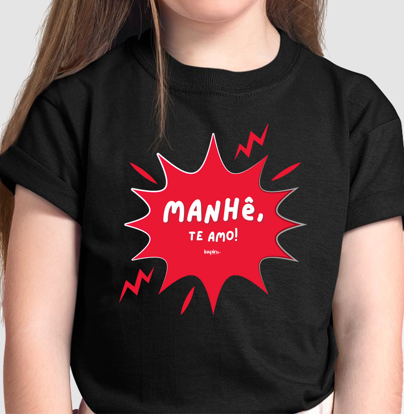 MANHÊ, TE AMO!