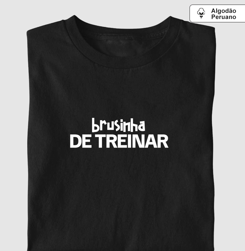 BRUSINHA DE TREINAR