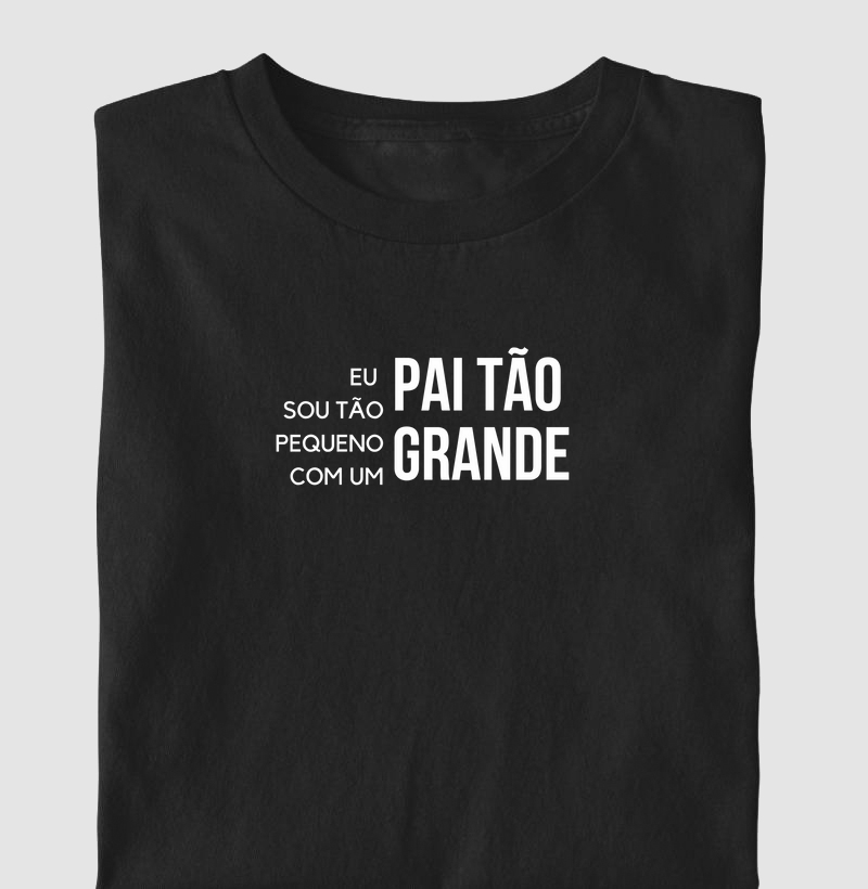 Eu sou tão pequeno com um Pai tão grande