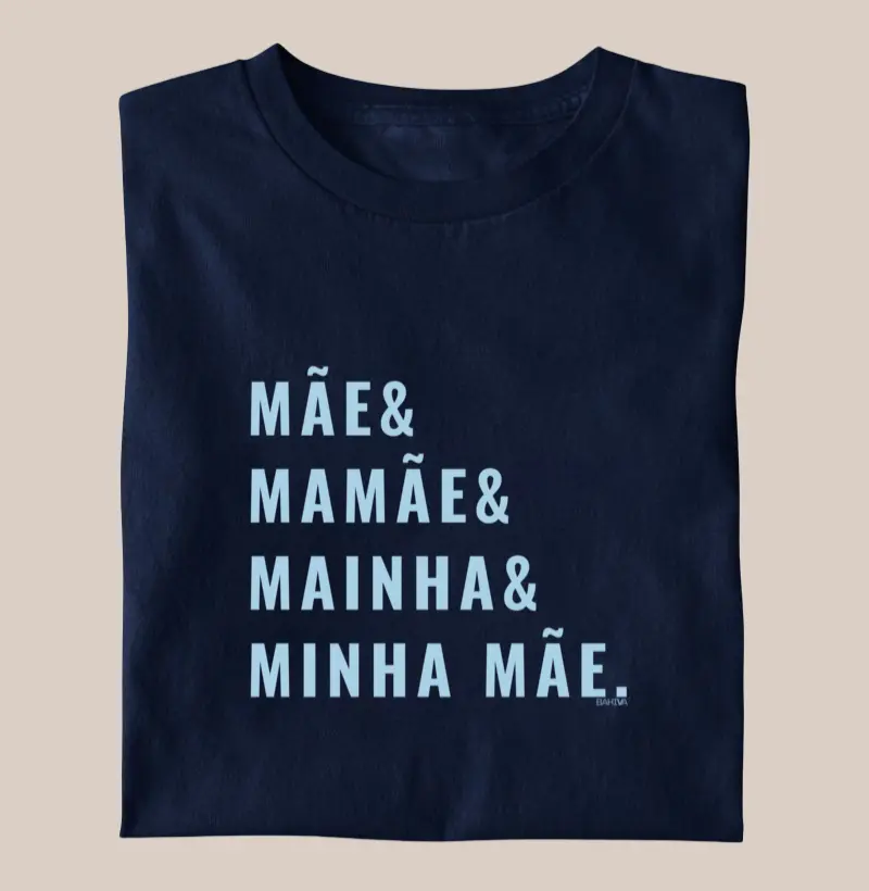 Mãe & Mamãe & Mainha & Minha mãe