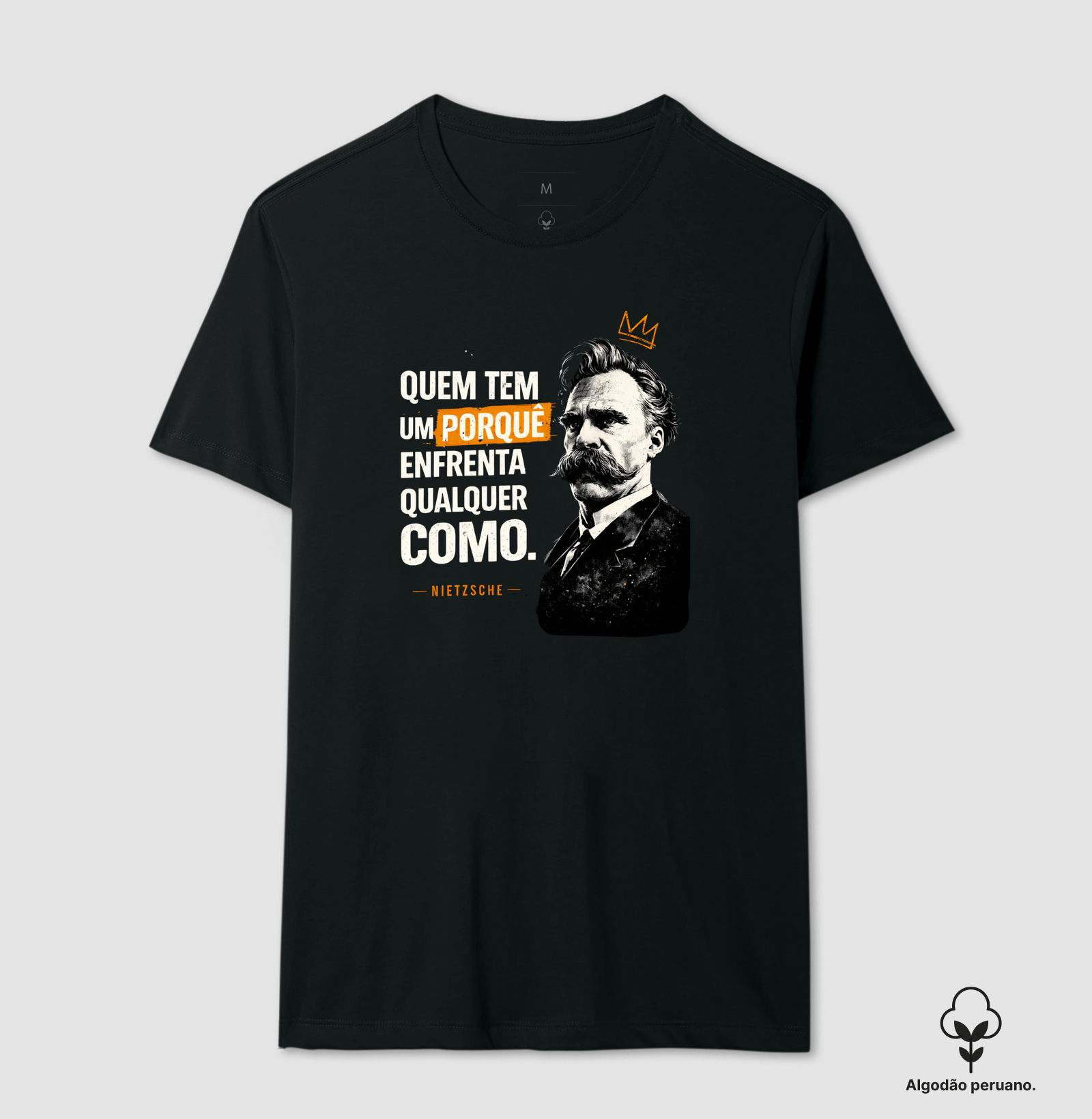Camiseta Filosofia de Nietzsche "Quem tem um porquê"
