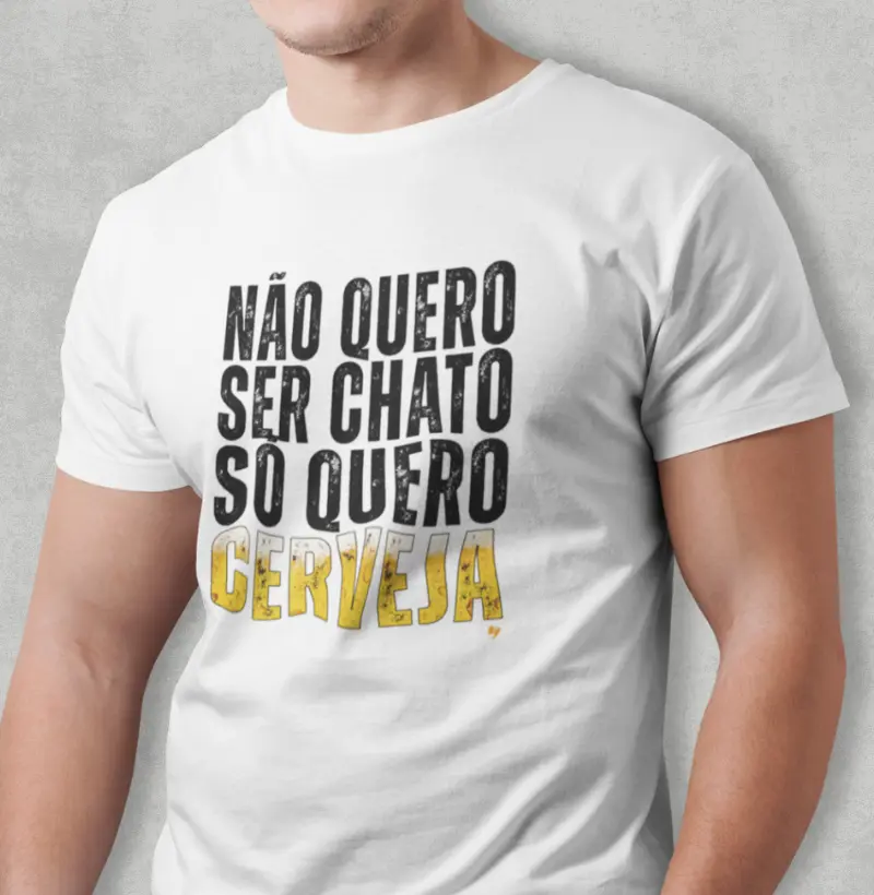 Não quero ser chato, só quero cerveja