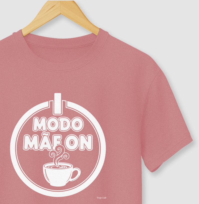 Camiseta Café - Modo mãe on
