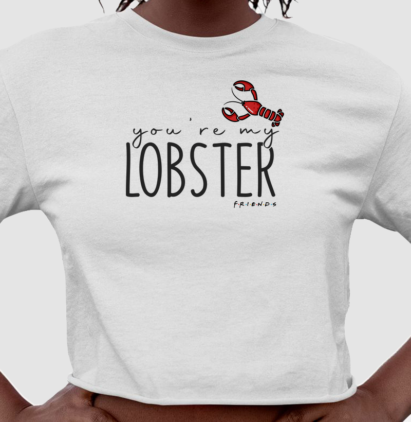 You're my Lobster - Friends