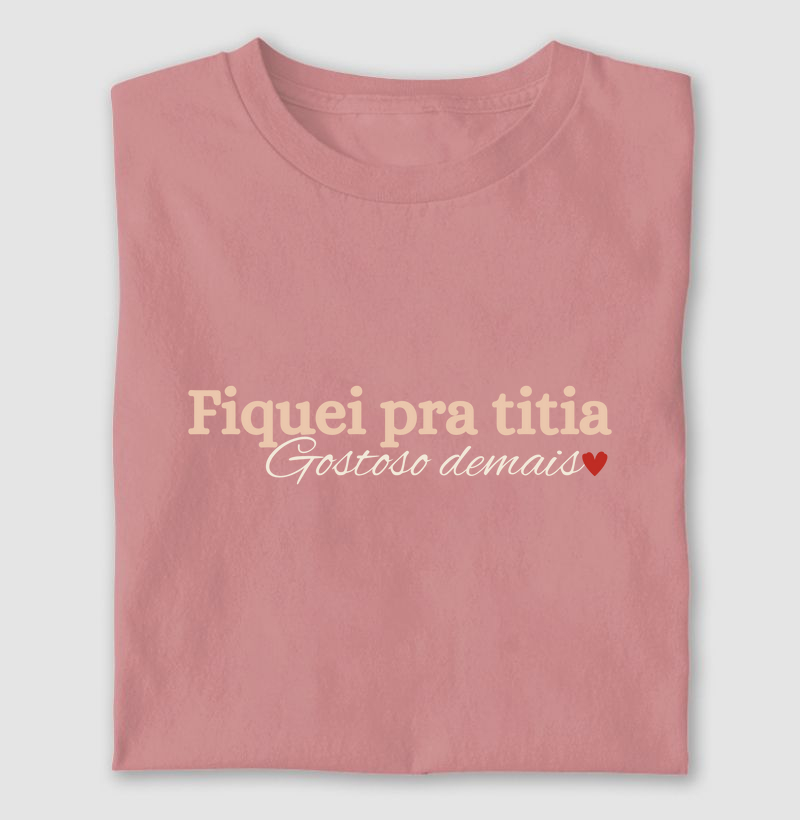 Fiquei pra titia!