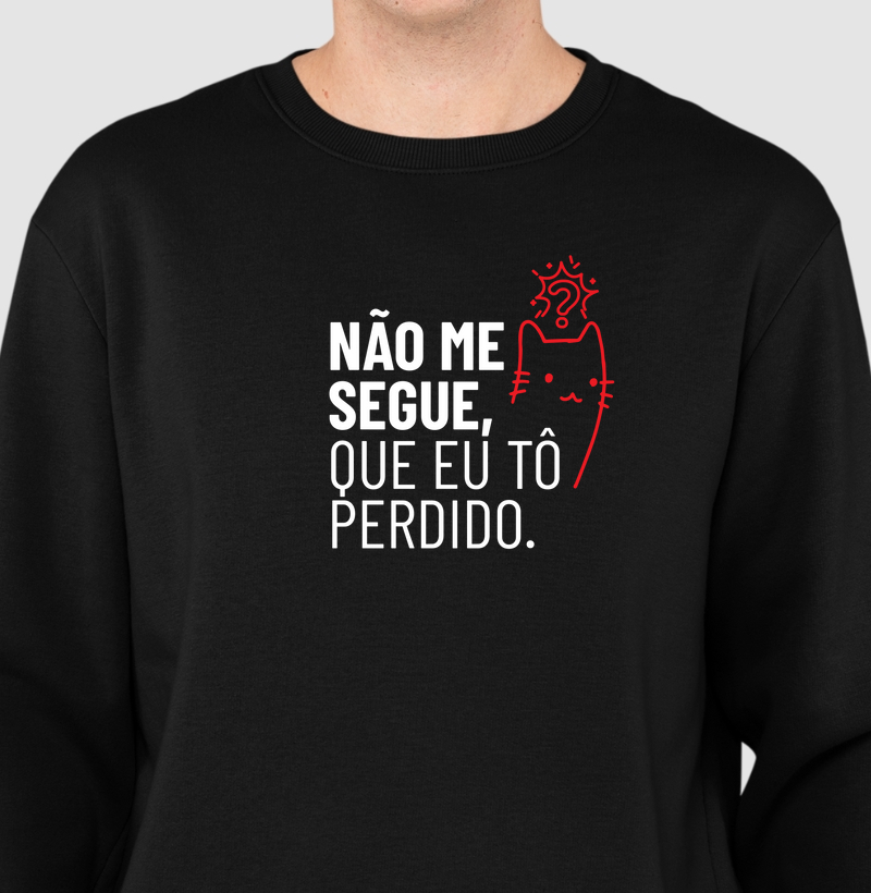 Não me segue, que eu tô perdido